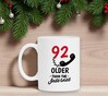 foto 2 Leeftijd mok voor een 92 jarige ouder dan het internet grappige leeftijd mok