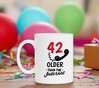 foto 3 Leeftijd mok voor hem of haar die 42 wordt ouder dan het internet!