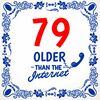 Leuke spreukentegel 79 older than the internet