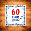 foto 2 Leuke tegel met grappige tekst 60 jaar older than the internet