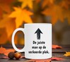foto 4 Mok de juiste man op de verkeerde plek! grappige mok