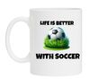 Mok life is better with soccer