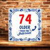 foto 4 Older than the internet tegel 74 jaar Leuk cadeau tegeltje voor 74ste verjaardag