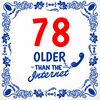 Older than the internet tegel 78 jaar leuke verjaardagstegel