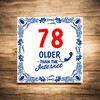 foto 2 Older than the internet tegel 78 jaar leuke verjaardagstegel