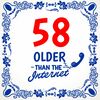 Orgineel en grappige cadeau tegel 58 older than the internet