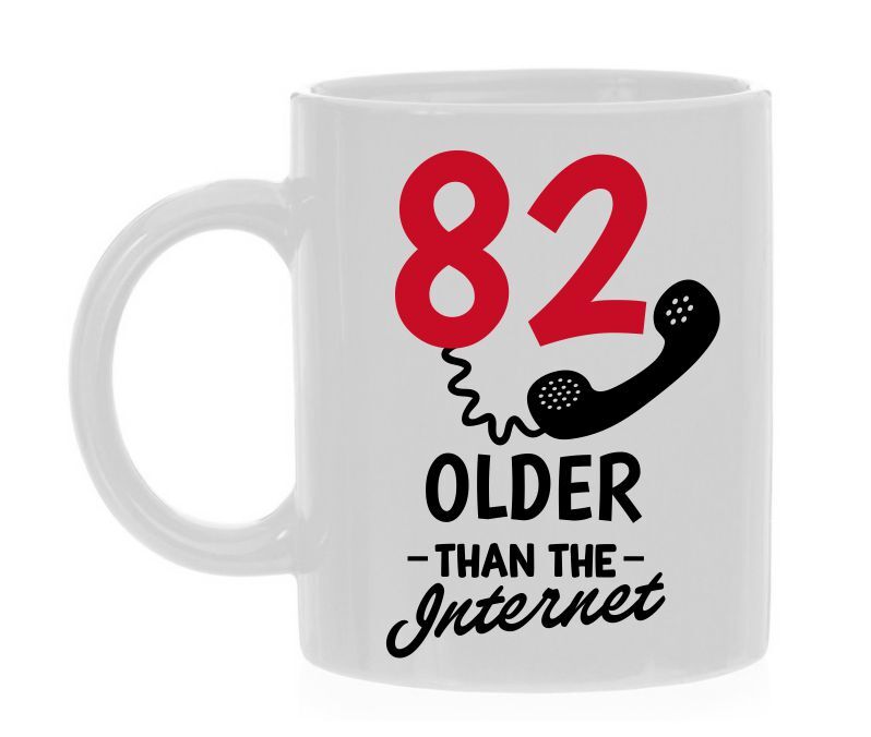 Prachtige leeftijd mok 82 jaar en ouder dan het internet! grappig leuk maf