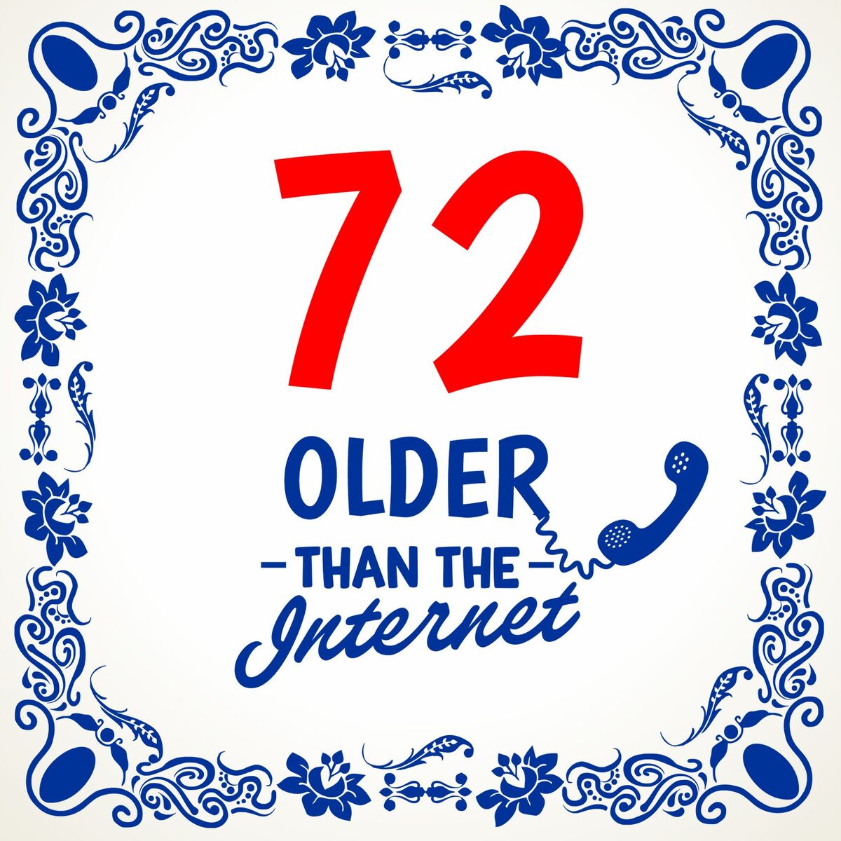 Spreukentegel 72 jaar older than the internet verjaardag