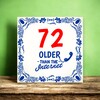 foto 3 Spreukentegel 72 jaar older than the internet verjaardag
