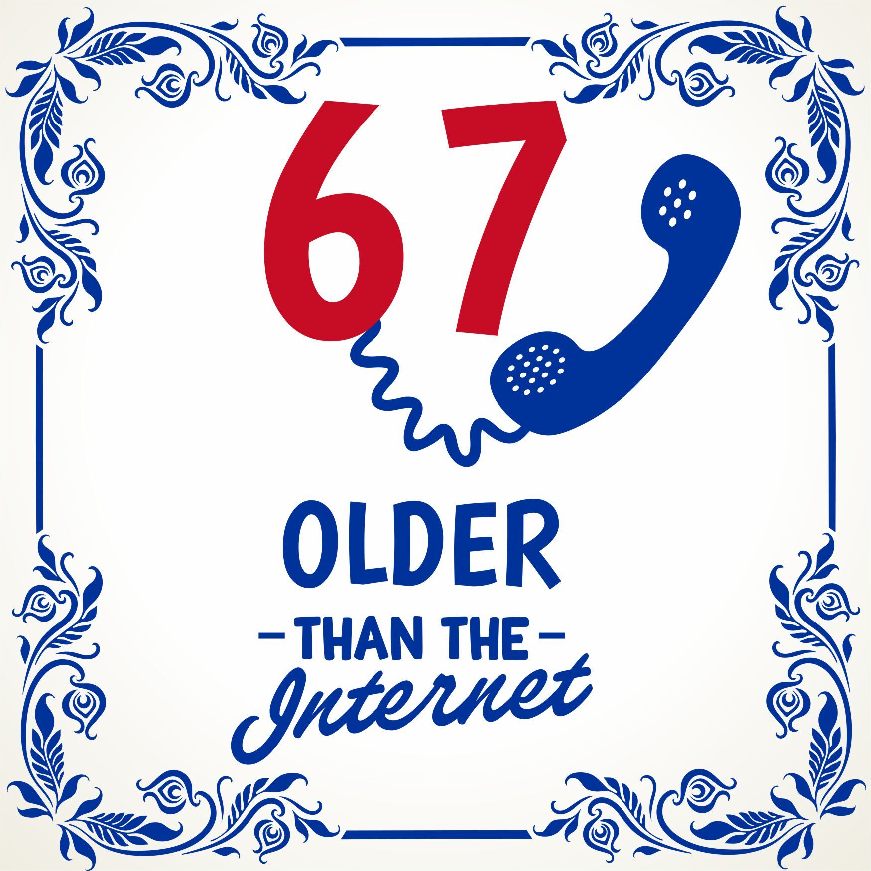 Tegel met de tekst 67 older than the internet leuk kleinigheidje voor een 67ste verjaardag