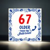 foto 4 Tegel met de tekst 67 older than the internet leuk kleinigheidje voor een 67ste verjaardag