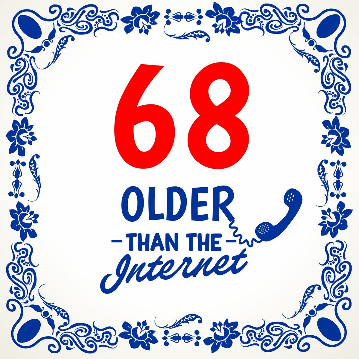 Tegel voor verjaardag met spreuk 68 jaar older than the internet