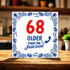 foto 2 Tegel voor verjaardag met spreuk 68 jaar older than the internet