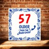 foto 2 Tegeltje 57 jaar older than the internet orgineel en grappig verjaardag 