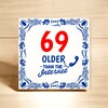 foto 3 Tegeltje met spreuk 69 older than the internet full colour