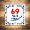 foto 4 Tegeltje met spreuk 69 older than the internet full colour