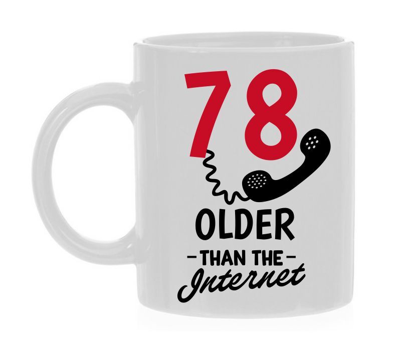 Verjaardags mok leeftijd koffie mok voor hem of haar die 78 jaar wordt. ouder dan het internet grappig