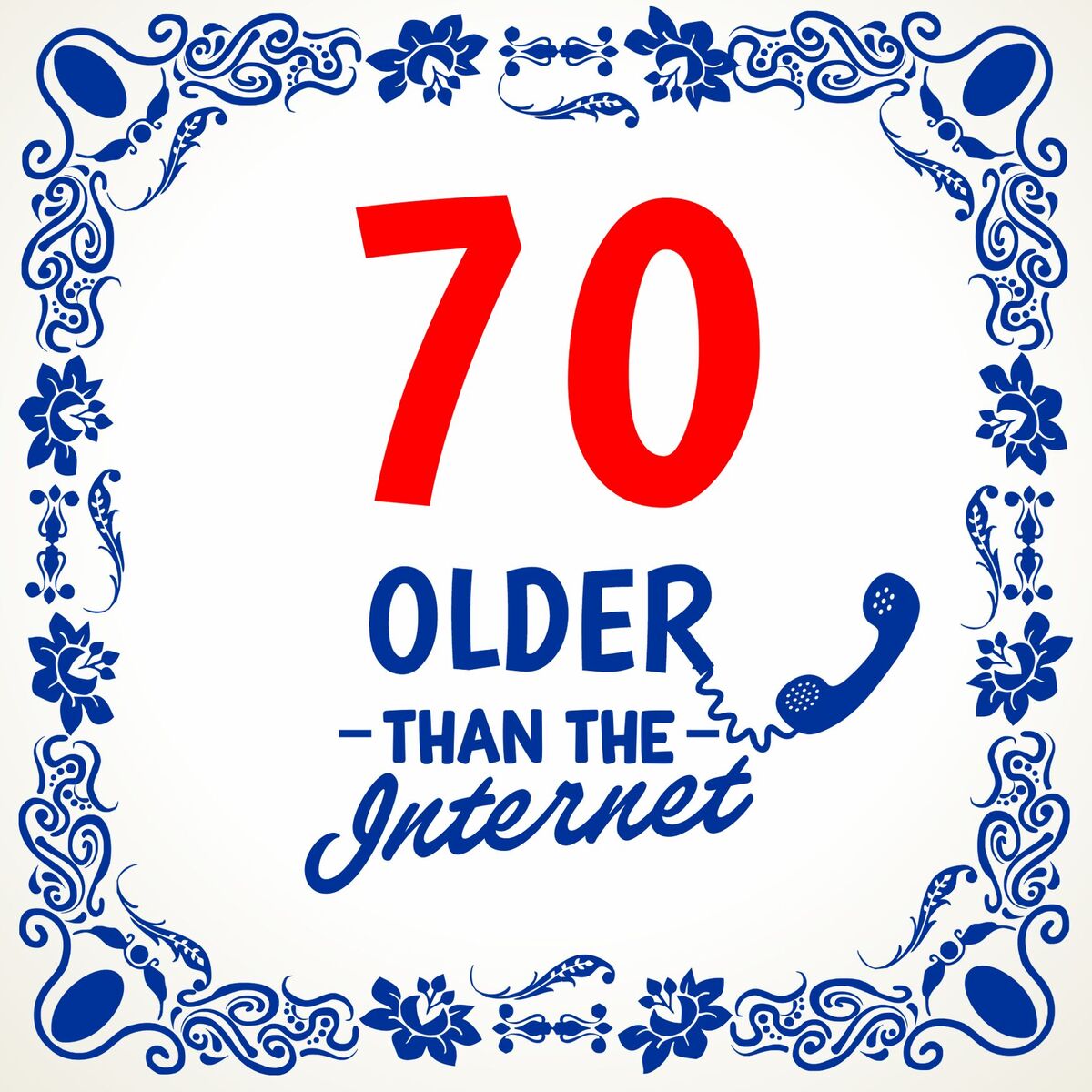 Zeventig older than the internet tegel leuk voor jarige van 70 jaar