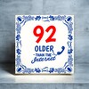 foto 3 92 jaar older than the internet spreuken tegeltje