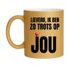 foto 1 Gouden beker met de tekst  lieverd ik ben zo trots op jou glitter