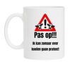 Grappige koffie mok voor een boer pas op ik kan zomaar over koeien gaan praten