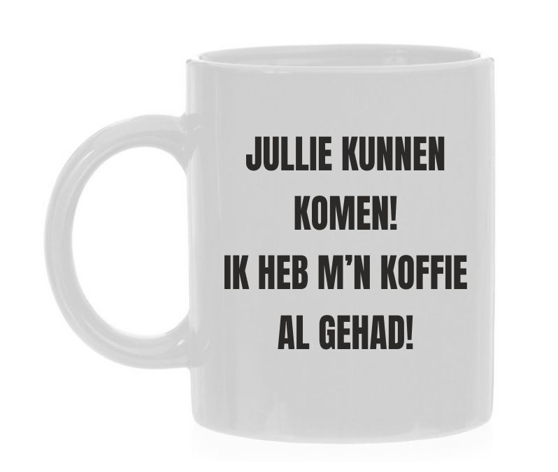 Koffie mok Ochtendhumeur jullie kunnen komen! Ik heb m’n koffie al gehad!