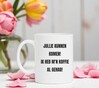 foto 2 Koffie mok Ochtendhumeur jullie kunnen komen! Ik heb m’n koffie al gehad!