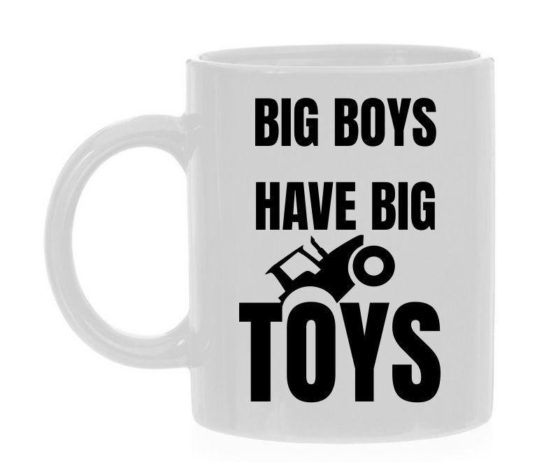 Mok voor de boer big boys have big toys