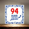 foto 4 OIder than the internet tegel leuk kado tegeltje voor een 94ste verjaardag