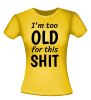 foto 14 Shirtje i'm too old for this shit te oud grappig verjaardag T-shirt leuk verjaardagsshirt
