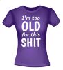 foto 4 Shirtje i'm too old for this shit te oud grappig verjaardag T-shirt leuk verjaardagsshirt