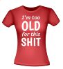 foto 8 Shirtje i'm too old for this shit te oud grappig verjaardag T-shirt leuk verjaardagsshirt