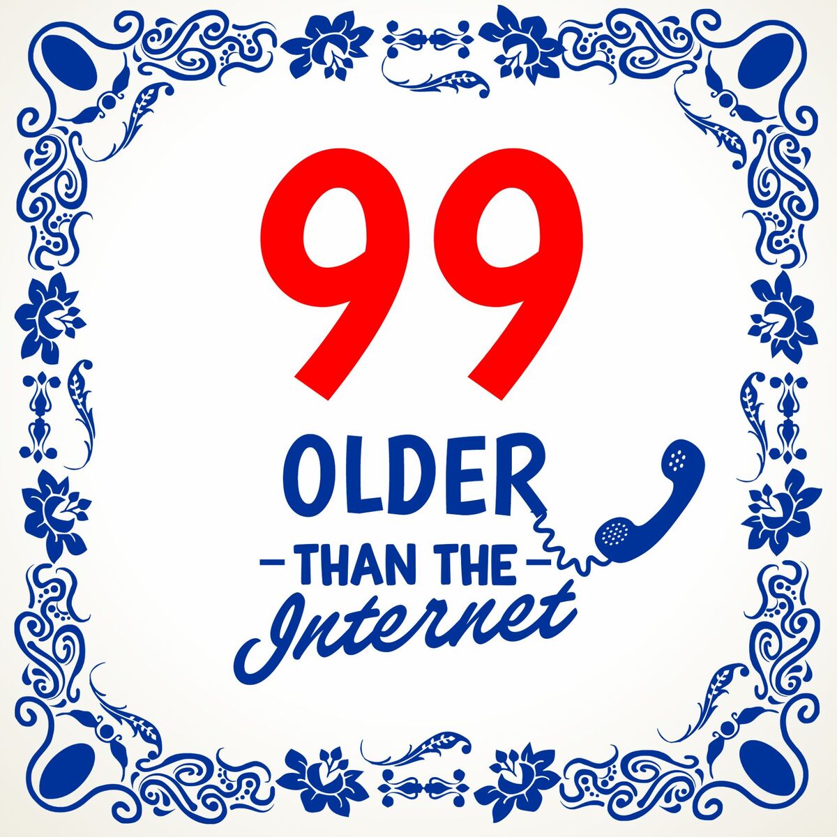 Spreukentegeltje 99 jaar older than the internet 