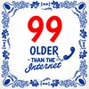 Spreukentegeltje 99 jaar older than the internet 