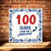 foto 3 Tegeltje met orginele spreuk verjaardag 100 ouder dan het internet leeftijd honderd jaar