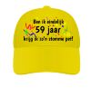 foto 7 Pet ben ik eindelijk 59 jaar krijg ik zo'n stomme pet! Een grappig kado voor een 59 jarige!