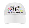 foto 8 Pet ben ik eindelijk 69 jaar krijg ik zo'n stomme pet! grappige pet voor een 69 jarige