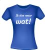 foto 6 Shirtje ik doe maar wat! Grappig om je collega kado te doen!