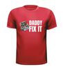 foto 4 Vaderdag Shirtje daddy fix it