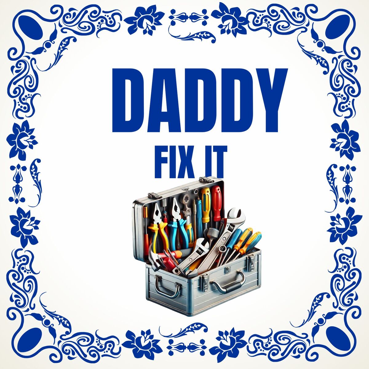 Vaderdag tegeltje daddy fix it