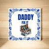 foto 4 Vaderdag tegeltje daddy fix it