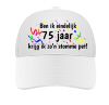 foto 8 Pet ben ik eindelijk 75 jaar krijg ik zo'n stomme pet!