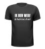 foto 1 Shirtje ik ben weg! ik heb het druk! Het shirtje voor een druk baasje