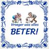 foto 1 Tegeltje vroeger was alles beter