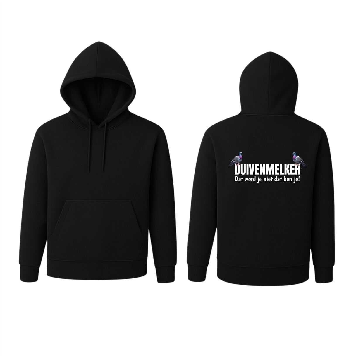 zwarte hoodie duivenmelker dat word je niet dat ben je!