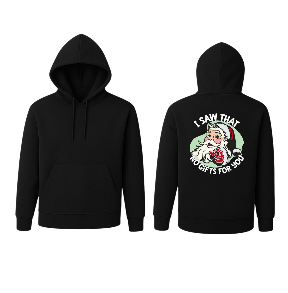 Zwarte hoodie voor de kerst santa i saw that no gifts for Kerst dat zag ik geen cadeaus voor jou!