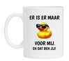Er is er maar eentje voor mij en dat ben jij mok voor valentijnsdag humoristisch