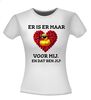 foto 10 T-shirt voor Valentijn er is er maar eendje voor mij. En dat ben jij!