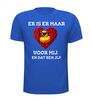 foto 5 T-shirt voor Valentijn er is er maar eendje voor mij. En dat ben jij!