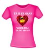 foto 8 T-shirt voor Valentijn er is er maar eendje voor mij. En dat ben jij!